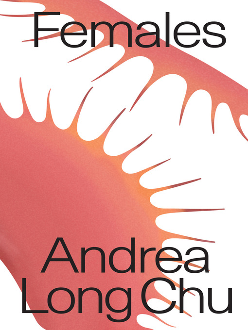 Title details for Females by Andrea Long Chu - Available